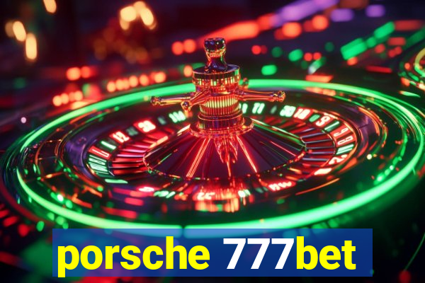 porsche 777bet